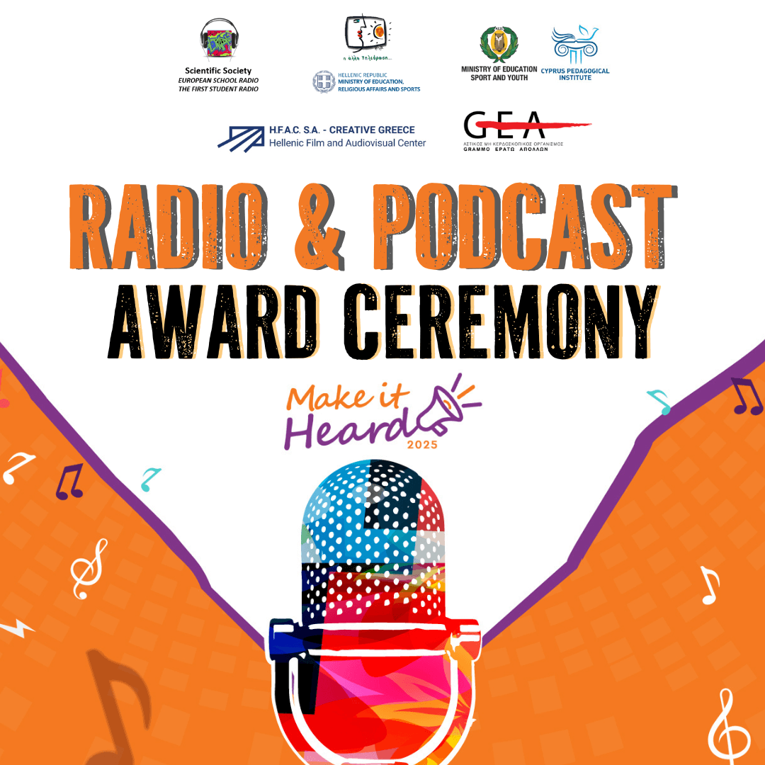 Awards Ceremony "Make It Heard - Podcast 2025" & Radio Awards for Participating Schools "Radio & Podcast Awards 2025"